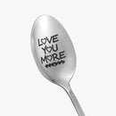 'Love You More' Engraved Spoon